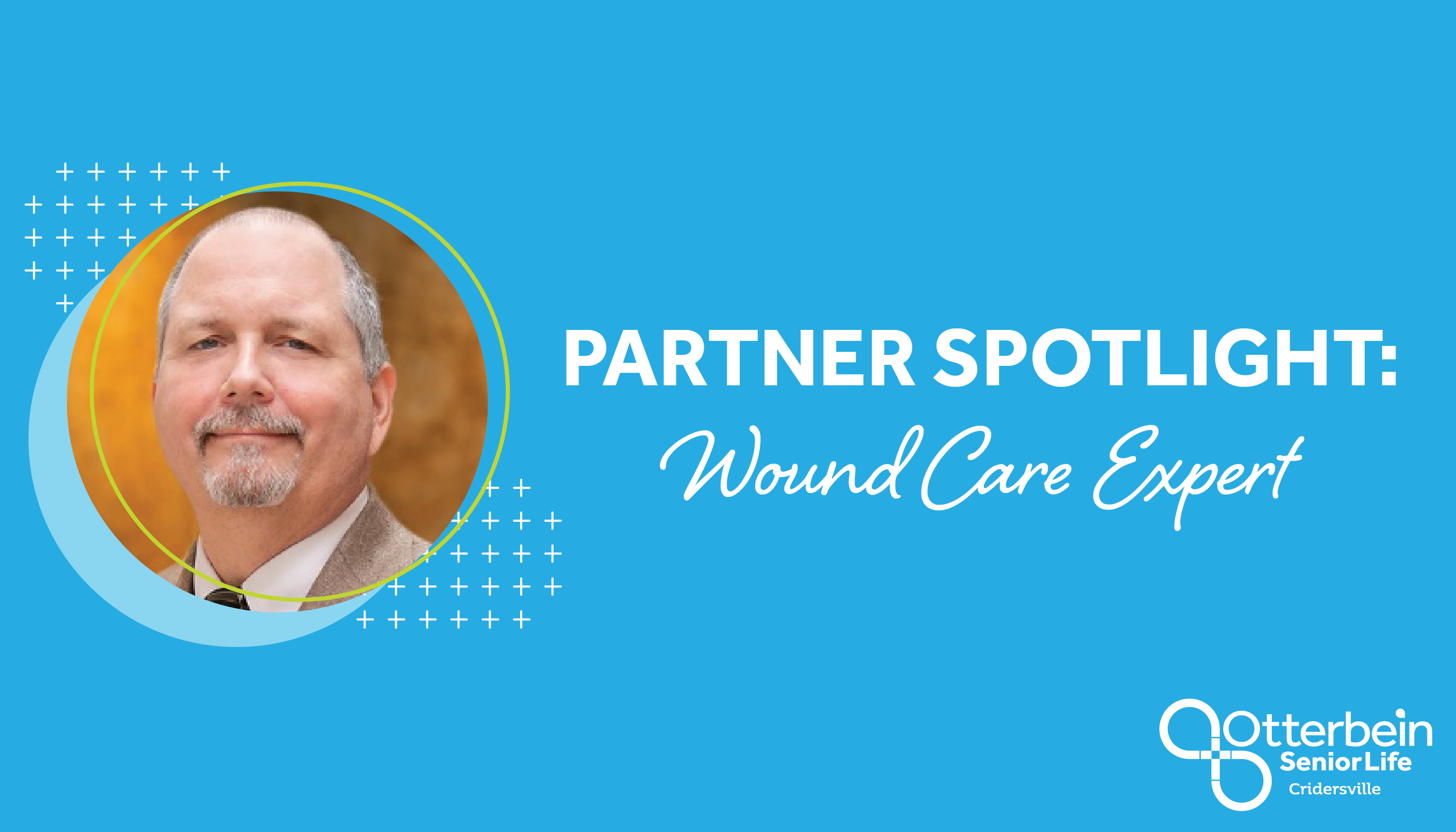 Partner Spotlight: Wound Care Expert Dr. Scott Wilcher